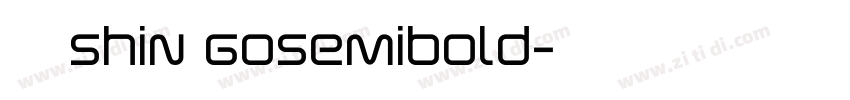新ゴShin GoSemibold字体转换